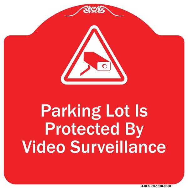 Signmission Parking Lot Is Protected By Video Surveillance With Graphic Aluminum Sign, 18" x 18", RW-1818-9800 A-DES-RW-1818-9800 - main